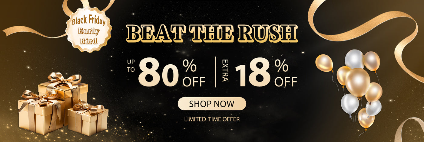 Black Friday Early Bird Beat The Rush Up To 80% Off Extra 18% Off