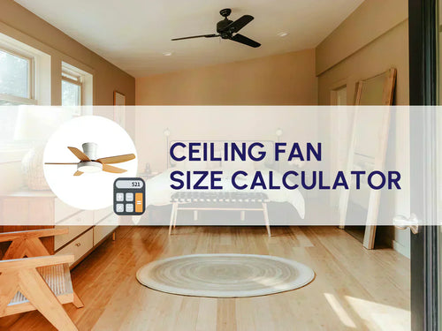Easy Ceiling Fan Size Calculator & Guide