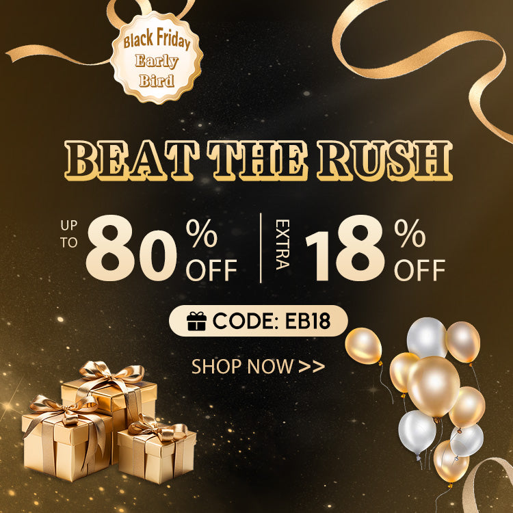 Black Friday Early Bird Beat The Rush Up To 80% Off Extra 18% Off
